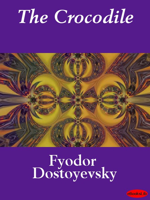 Title details for The Crocodile by Fyodor Dostoyevsky - Available